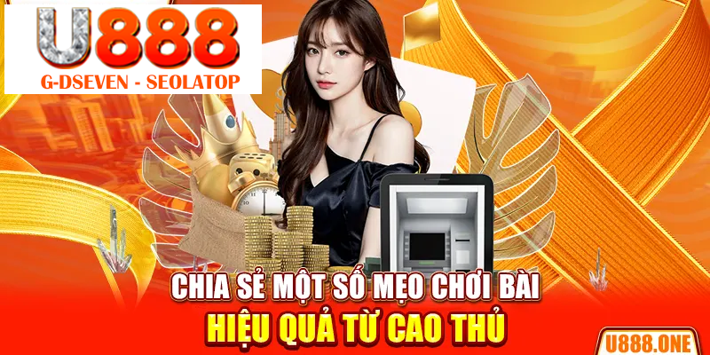 Chia sẻ một số mẹo chơi bài hiệu quả từ cao thủ