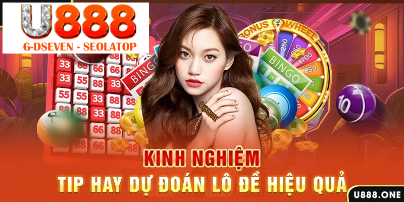 Kinh nghiệm, tip hay dự đoán lô đề hiệu quả