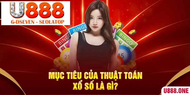 Mục tiêu của thuật toán Xổ số là gì?