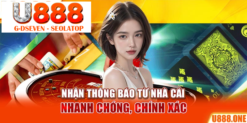 Nhận thông báo từ nhà cái nhanh chóng, chính xác