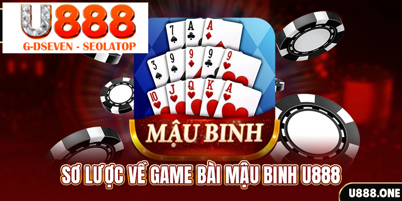 Sơ lược về game bài Mậu Binh U888