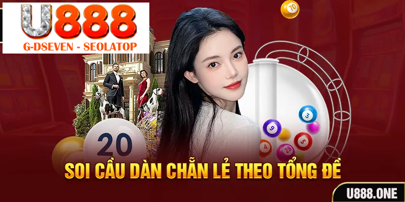 Soi cầu dàn chẵn lẻ theo tổng đề