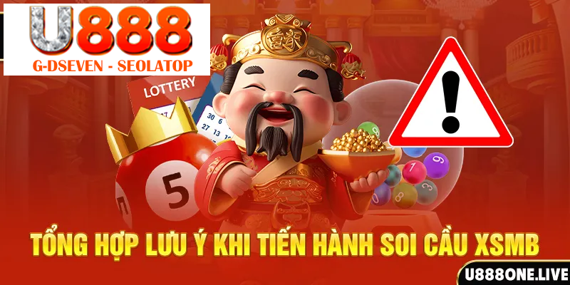 Tổng hợp lưu ý khi tiến hành soi cầu XSMB